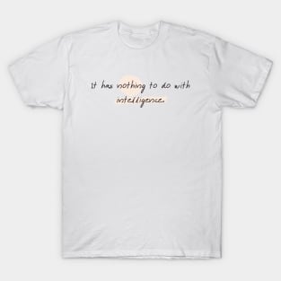 Intelligence - Auditory Processing Disorder T-Shirt